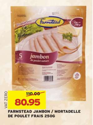 FARMSTEAD JAMBON / MORTADELLE DE POULET FRAIS 250G